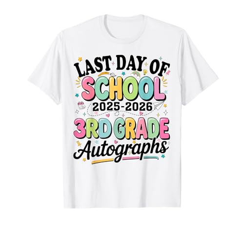 Last Day of School 3rd Grade Graduation Autographs 2026 T-Shirt