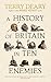 Produktbild A History of Britain in Ten Enemies: The hilarious history book for adults from the bestselling author of Horrible Histories