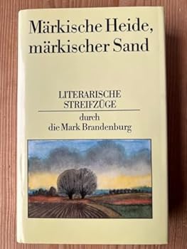 Hardcover Märkische Heide, märkischer Sand . . . [German] Book