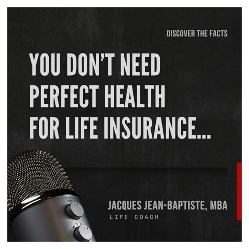 You Don&rsquo;t Need Perfect Health for Life Insurance