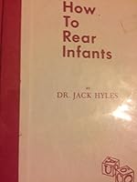How to rear infants B0006Y5TJ2 Book Cover