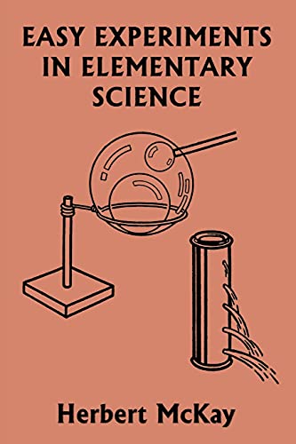 Easy Experiments In Elementary Science (Yesterday'S Classics)