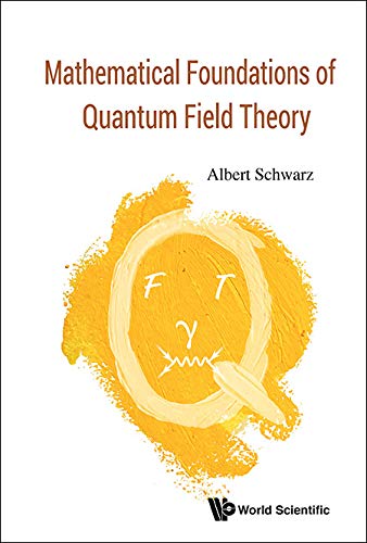Mathematical Foundations Of Quantum Field Theory      Kindle Edition