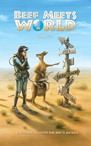 Beef Meets World: A Millennial Philosopher Runs Away to Australia