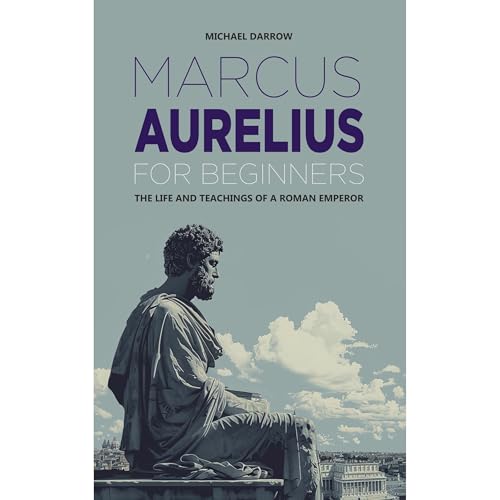 Marcus Aurelius for Beginners by Michael Darrow episode artwork