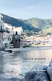  SICILIA ANCORA: Diario de viaje y ficciones
