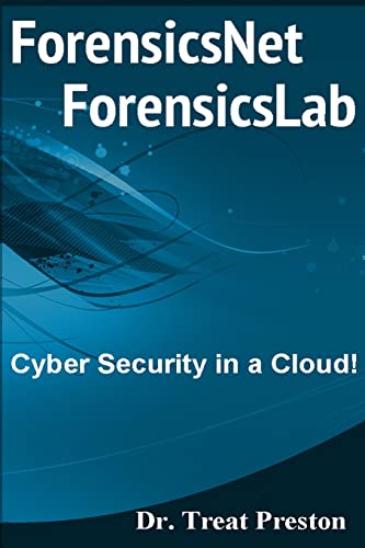ForensicsNet?/ForensicsLab?: Cyber Security in a Cloud!