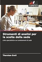 Strumenti di analisi per la scelta della sede (Italian Edition) 6209007651 Book Cover