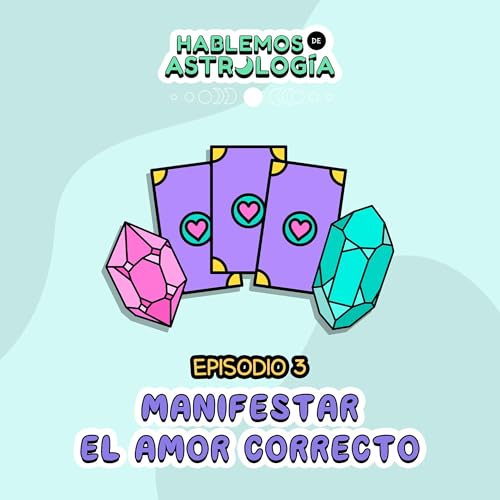 Manifestar el amor correcto