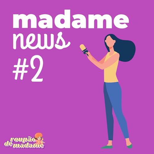 #36 - Madame News #2 OVNI, Chernobyl 2.0, Carnaval