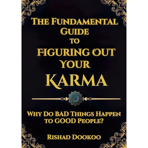 Listen to The Fundamental Guide to Figuring Out Your Karma by Rishad Dookoo episode artwork