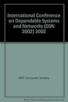 International Conference on Dependable Systems and Networks: Proceedings : 23-26 June 2002, Washington, D.C. USA 0769515975 Book Cover