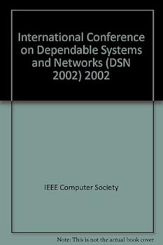 Paperback International Conference on Dependable Systems and Networks: Proceedings : 23-26 June 2002, Washington, D.C. USA Book