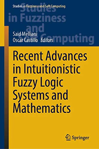 Buy Recent Advances in Intuitionistic Fuzzy Logic Systems and Mathematics — BookShops.in