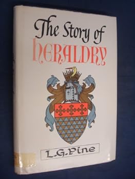Hardcover The story of heraldry / by L.G. Pine ; with wood engravings by K.F. Rowland Book