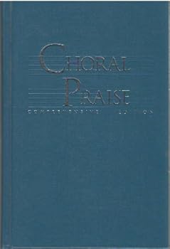 Hardcover Choral Praise Comprehensive Edition Book