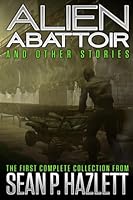 Alien Abattoir and other stories 0615878652 Book Cover