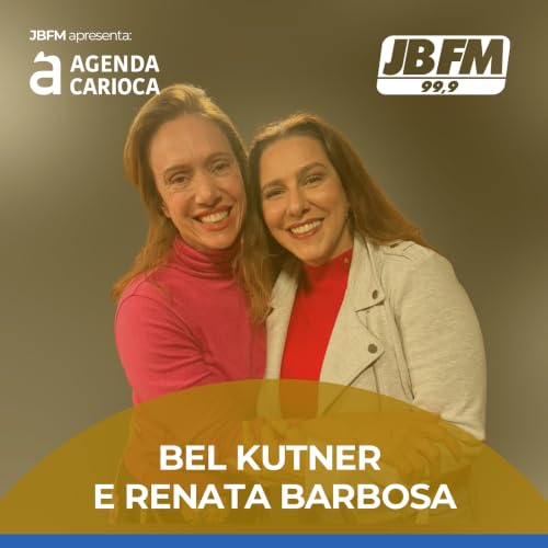 As ang&uacute;stias mudam com o tempo? Bel Kutner e Renata Barbosa na Agenda Carioca