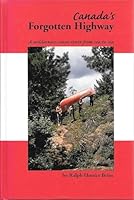 Canada's Forgotten Highway 1550563629 Book Cover