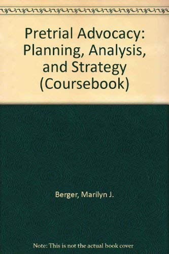 Pretrial Advocacy: Planning, Analysis, and Stra... 0735518963 Book Cover