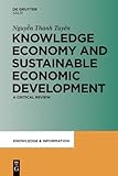 Knowledge Economy and Sustainable Economic Development: A critical review (Knowledge and Information)