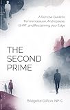 The Second Prime: A Concise Guide to Perimenopause, Andropause, BHRT, and Reclaiming your Edge (The Health Agency Collective Book 2) (English Edition)