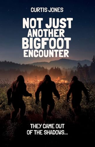 Not Just Another Bigfoot Encounter: They came out of the shadows…