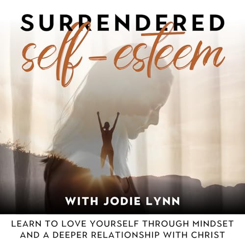 『Surrendered Self-Esteem | Signs of Depression, Bible Verses, Trauma, Healing, Biblical Encouragement』のカバーアート