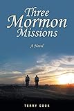 Three Mormon Missions: A Novel