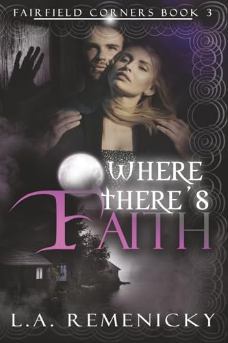 Where There's Faith (Fairfield Corners)