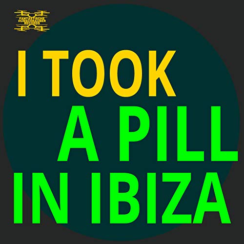 I Took A Pill In Ibiza Magyar Amazon MusicでVARIOUS ARTISTSのI Took a Pill in Ibizaを再生する