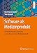 Produktbild Software als Medizinprodukt: Entwicklung und Zulassung von Software in der Medizintechnik