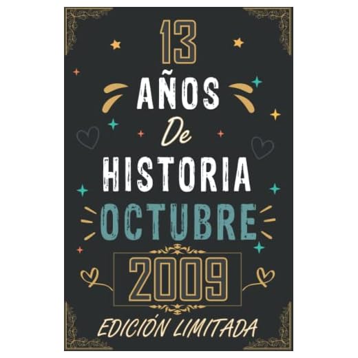 CUADERNO, 13 AÑOS DE HISTORIA OCTUBRE 2009 EDICIÓN LIMITADA: Regalo de 13 cumpleaños para mujeres y hombres, ideas de 13 cumpleaños... un ... regalo de 13 cumpleaños para él/ella.