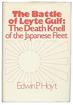 The Battle of Leyte Gulf: The Death Knell of the Japanese Fleet