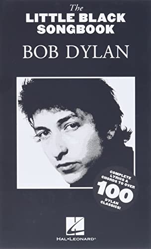 Bob Dylan - The Little Black Songbook | Revised Expanded Edition | Guitar Chord Songbook with Complete Lyrics | Compact Pocket Size Folk Rock Collection | Classic Guitar Sheet Music Songbook