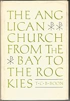 The Anglican Church from the Bay to the Rockies: A history of the Ecclesiastical Province of Rupert's Land and its dioceses from 1820 to 1950 B0007JJ866 Book Cover