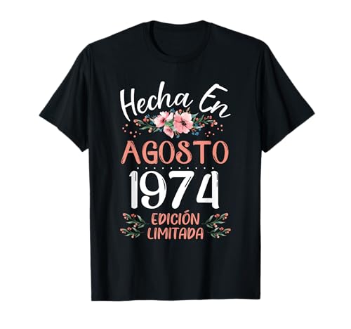 Hecha En Agosto 1974 Mujer Regalo 51 Años Cumpleaños Camiseta