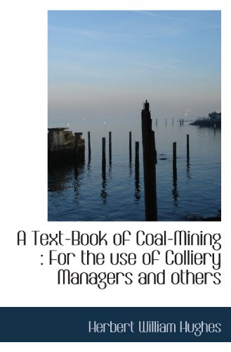 A Text-Book of Coal-Mining : For the use of Col... 1117247406 Book Cover