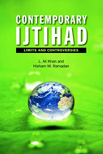 Contemporary Ijtihad: Limits and Controversies