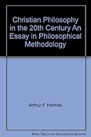 Christian Philosophy in the 20th Century An Essay in Philosophical Methodology B000UBRL4M Book Cover
