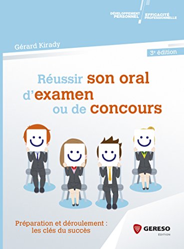 Télécharger Réussir son oral d''examen ou de concours: Préparation et déroulement : les clés du succès (Dé PDF Ebook En Ligne
