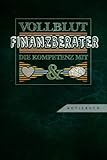 Notizbuch Finanzberater: 120 Seiten Notizen – Geschenk Vollblut Finanzmakler die Kompetenz mit Herz und Verstand - Notizheft Versicherungsmakler