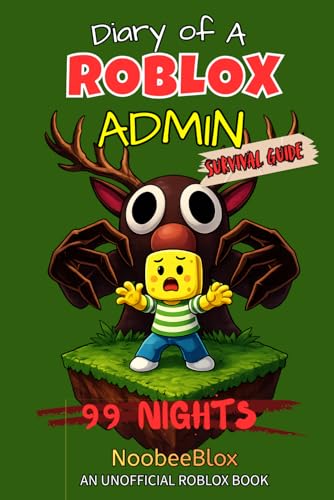 Diary of a ROBLOX Admin: 99 Nights Survival Guide: An Action-Pack...