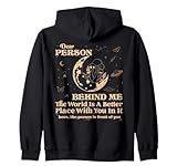 Dear Person Behind Me The World Is A Better Place With You Zip Hoodie