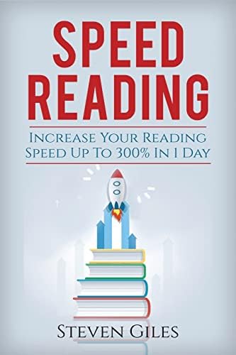 Speed Reading: Learn How To Speed Read In 24 Hours and Triple Your ...