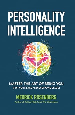 Book cover Personality Intelligence: Master the Art of Being You (For Your Sake and Everyone Else’s)