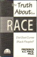 The Truth About...Race: Did God Curse Black People? 1883798329 Book Cover