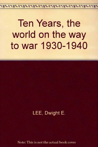 Ten Years, the world on the way to war 1930-1940 B0014K7O8G Book Cover