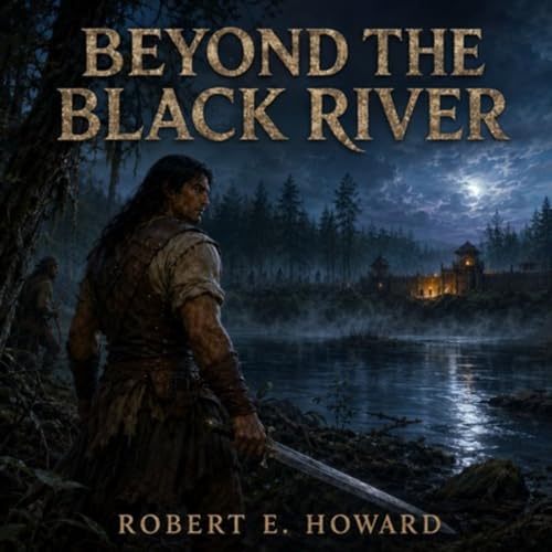 『Beyond the Black River by Robert E. Howard』のカバーアート