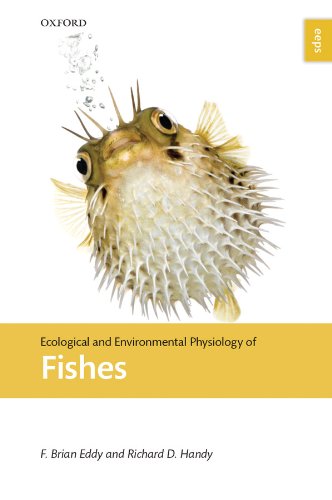 Ecological and Environmental Physiology of Fishes (Ecological and Environmental Physiology Series Book 4)